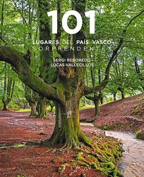 101 lugares del País Vasco sorprendentes | 9788491586913 | Sergi Reboredo Manzanares ; Lucas Vallecillos