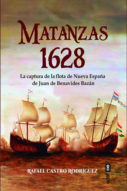 Matanzas 1628 | 9788441442818 | Rafael Castro Rodríguez