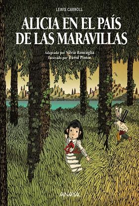 Alicia en el País de las Maravillas | 9788414334775 | Lewis Carroll ; Silvia Roncaglia ; David Pintor