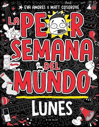 La peor semana del mundo : Lunes | 9788419378422 | Eva Amores ; Matt Cosgrove