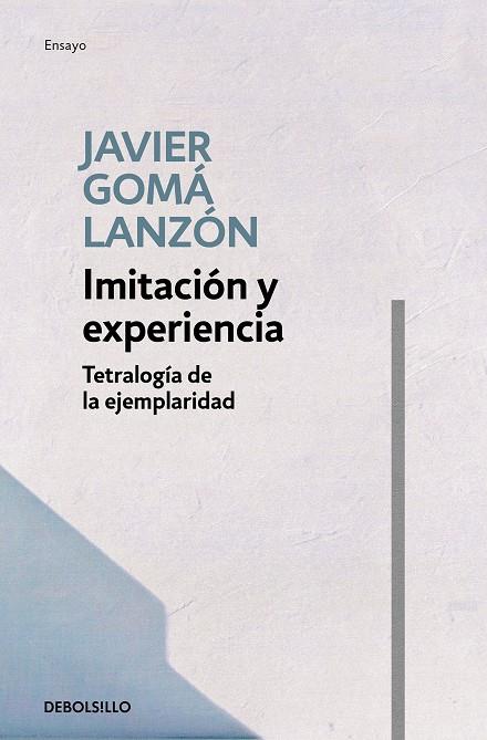 Imitación y experiencia (Tetralogía de la ejemplaridad) | 9788466346269 | Javier Gomá Lanzón