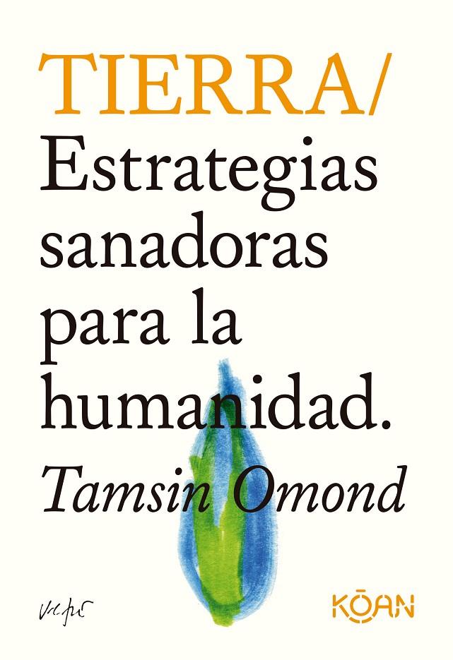 Tierra : estrategias sanadoras para la humanidad | 9788418223440 | Tamsin Omond