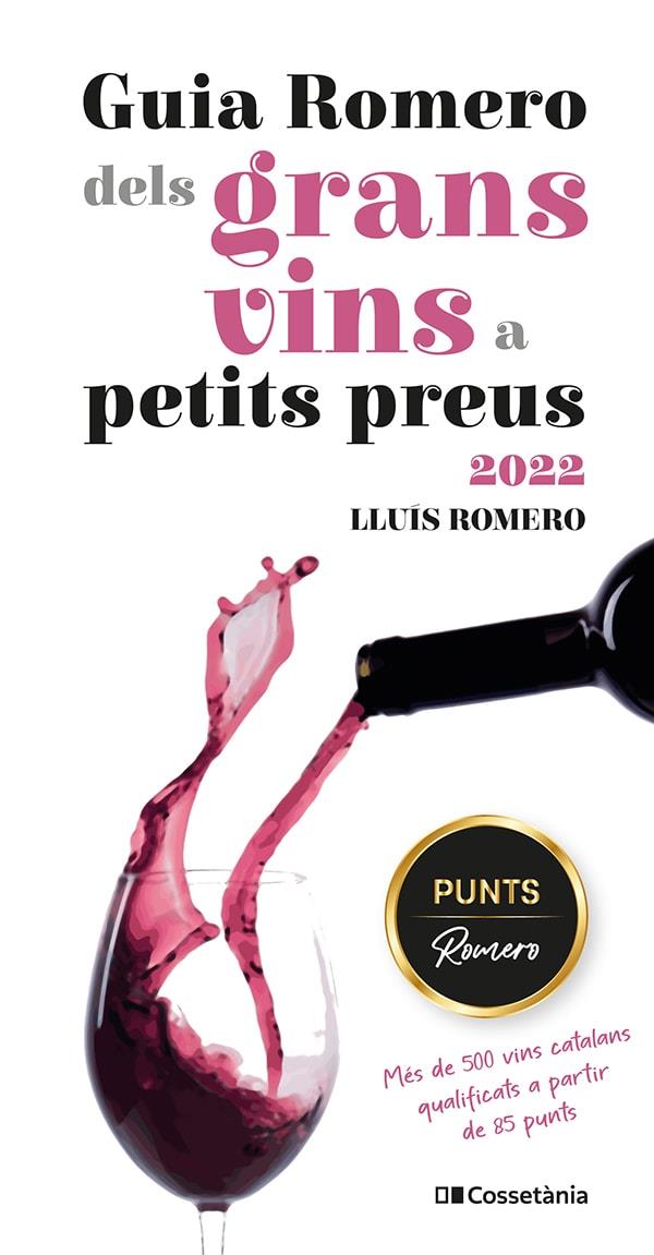 Guia Romero dels grans vins a petits preus 2022 | 9788413560861 | Lluís Romero Garrido