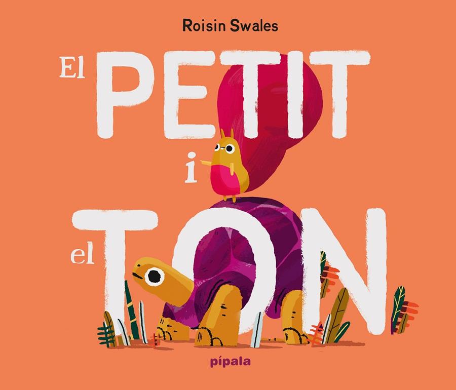 El Petit i el Ton | 9788419208699 | Roisin Swales