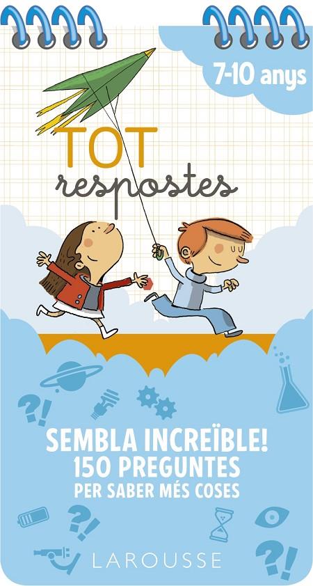 Tot respostes : Sembla increïble! 150 preguntes per saber més coses (7-10 anys) | 9788417720803 | Frédéric Bosc ; Grégoire Mabire ; Fabrice Mosca