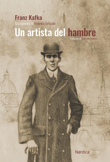 Un artista del hambre | 9788419735980 | Franz Kafka ; Federico Delicado