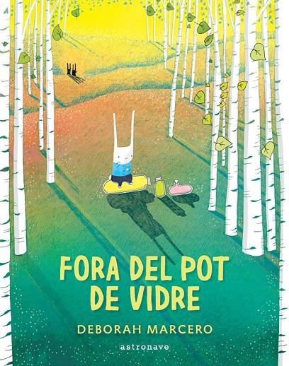 Fora del  pot de vidre | 9788467959901 | Deborah Marcero 