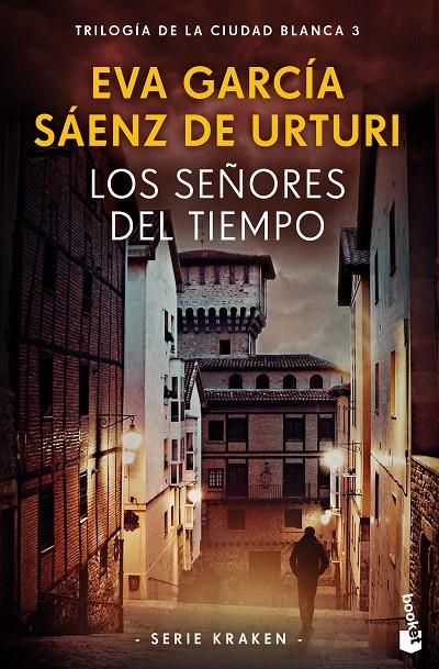 Los señores del tiempo (La ciudad blanca; 3) | 9788408269731 | Eva Gª Sáenz de Urturi