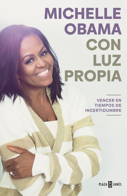 Con luz propia : vencer en tiempos de incertidumbre | 9788401029837 | Michelle Obama