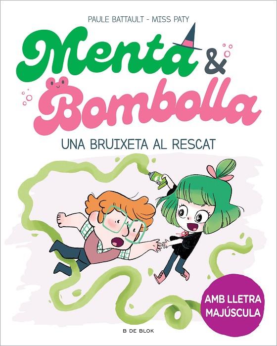 Una bruixeta al rescat (Menta i Bombolla; 4) | 9788419378187 | Paule Battault ; Miss Paty