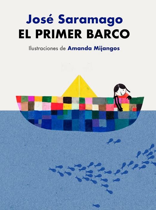 El primer barco | 9788448864026 | José Saramago ; Amanda Mijangos