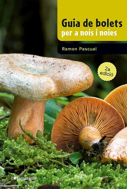 Guia de bolets per a nois i noies | 9788413562919 | Ramon Pascual