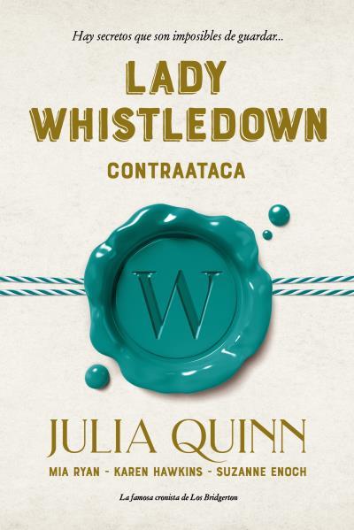 Lady Whistledown contraataca | 9788417421359 | Julia Quinn ; Mia Ryan ; Karen Hawkins ; Suzanne Enoch