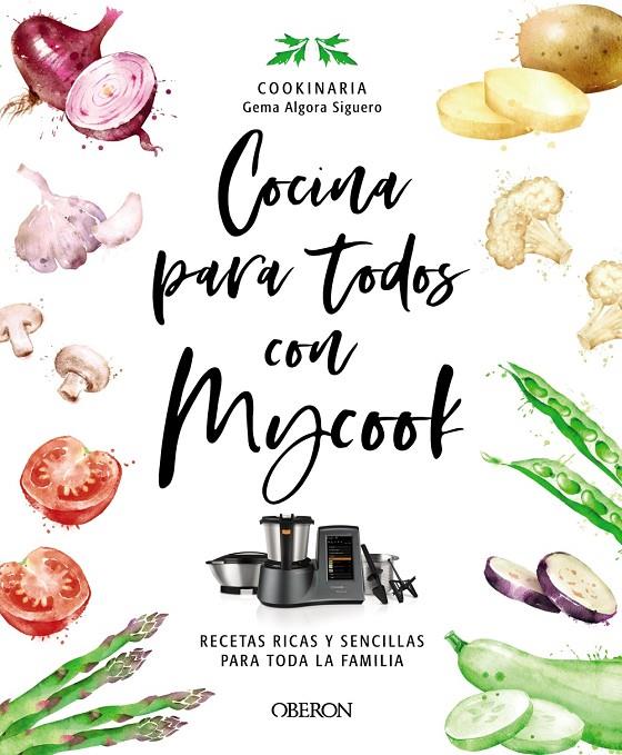 Cocina para todos con Mycook | 9788441546790 | Gema Algora Siguero