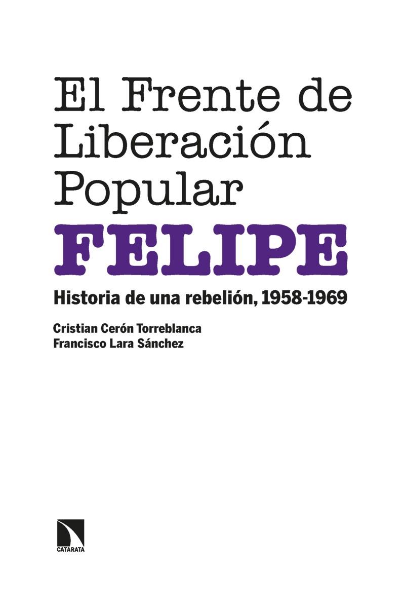 El Frente de Liberación Popular (FELIPE) | 9788413523644 | Cristian Ceón Torreblanca ; Francisco Lara Sánchez