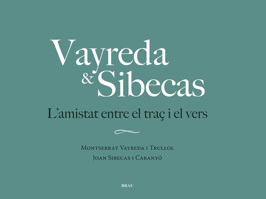 Vayreda & Sibecas : l'amistat entre el traç i el vers | 9788418096822 | Montserrat Vayreda i Trullol ; Joan Sibecas i Cabanyó