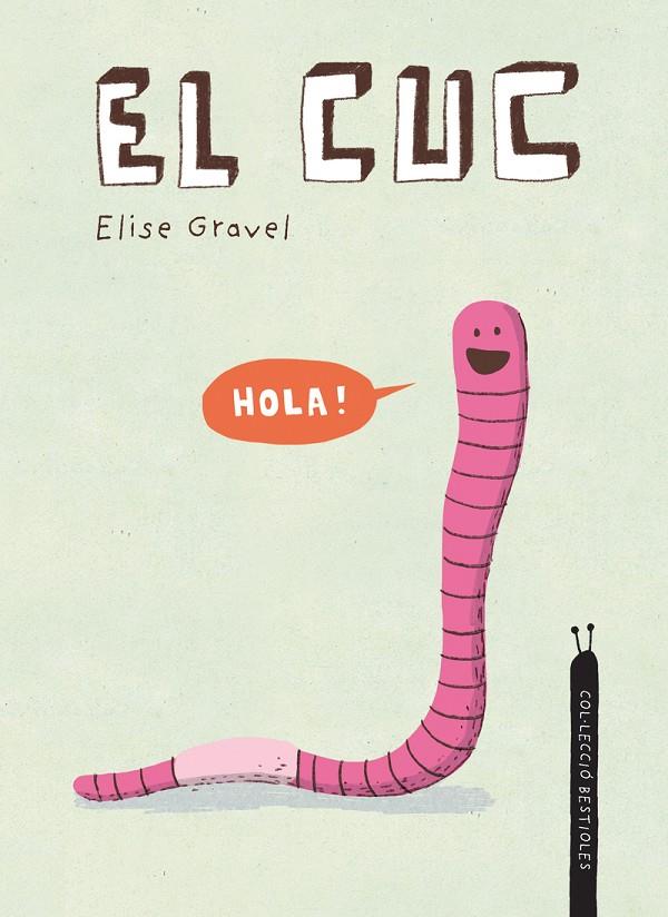 El cuc | 9788418599392 | Elise Gravel