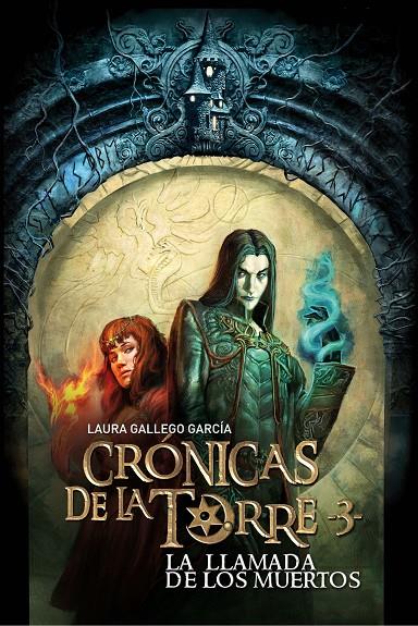 La llamada de los muertos (Crónicas de la Torre; 3) | 9788467539691 | Laura Gallego