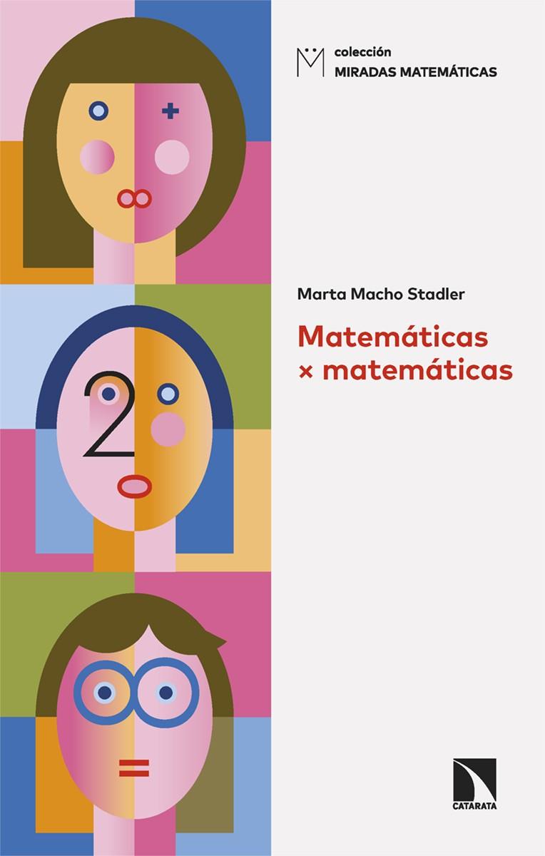 Matemáticas x matemáticas | 9788410670860 | Marta Macho Stadler