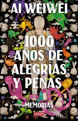 1000 años de alegrías y penas : memorias | 9788418056994 | Ai Weiwei