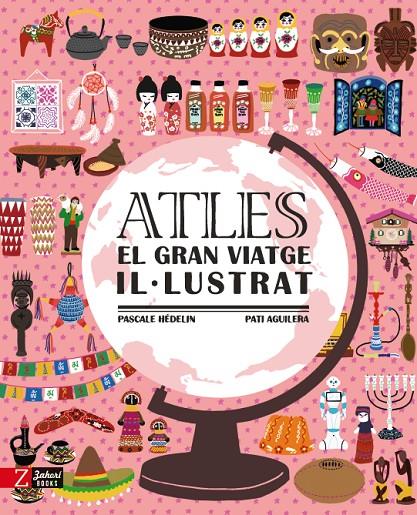 Atles : el gran viatge il·lustrat | 9788417374662 | Pascale Hédelin ; Pati Aguilera