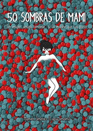 50 sombras de mami | 9788417858001 | Mamen Jiménez (Lapsicomami)