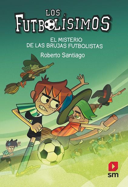 El misterio de las brujas futbolistas | 9788413921594 | Roberto Santiago ; Carlos Lluch