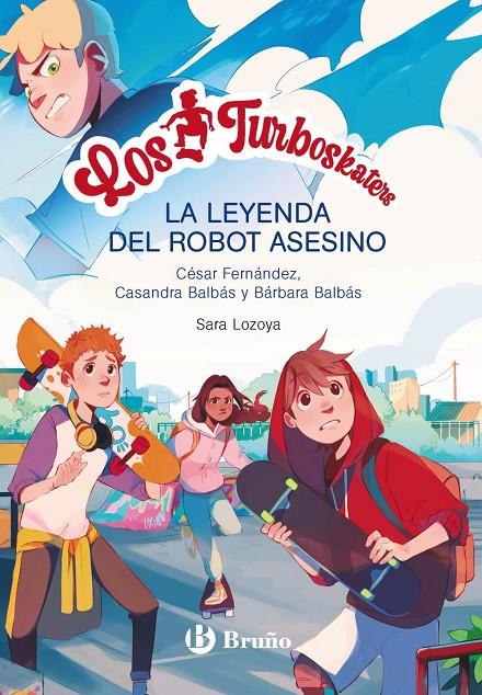 La leyenda del robot asesino | 9788469662649 | César Fernández ; Casandra Balbás ; Bárbara Balbás