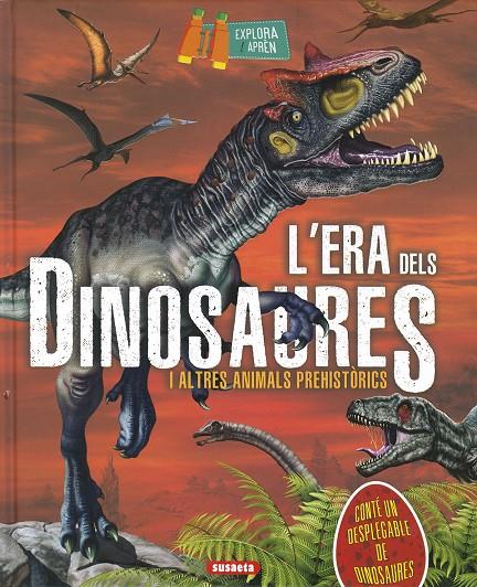 L'era dels dinosaures i altres animals prehistòrics | 9788467781410 | Jorge Montoro ; Silvina Socolovsky