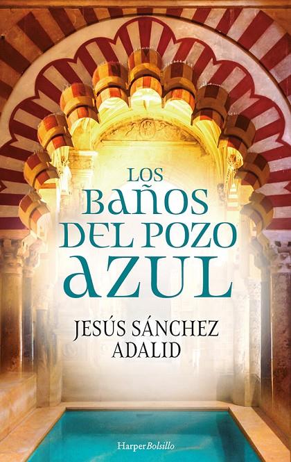 Los Baños del Pozo Azul | 9788417216726 | Jesús Sánchez Adalid