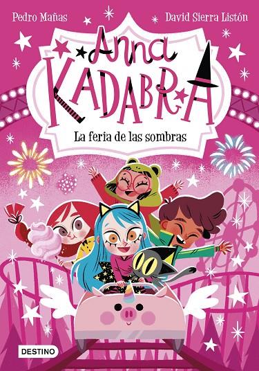 La feria de las sombras (Anna Kadabra; 11) | 9788408269038 | Pedro Mañas ; David Sierra Listón