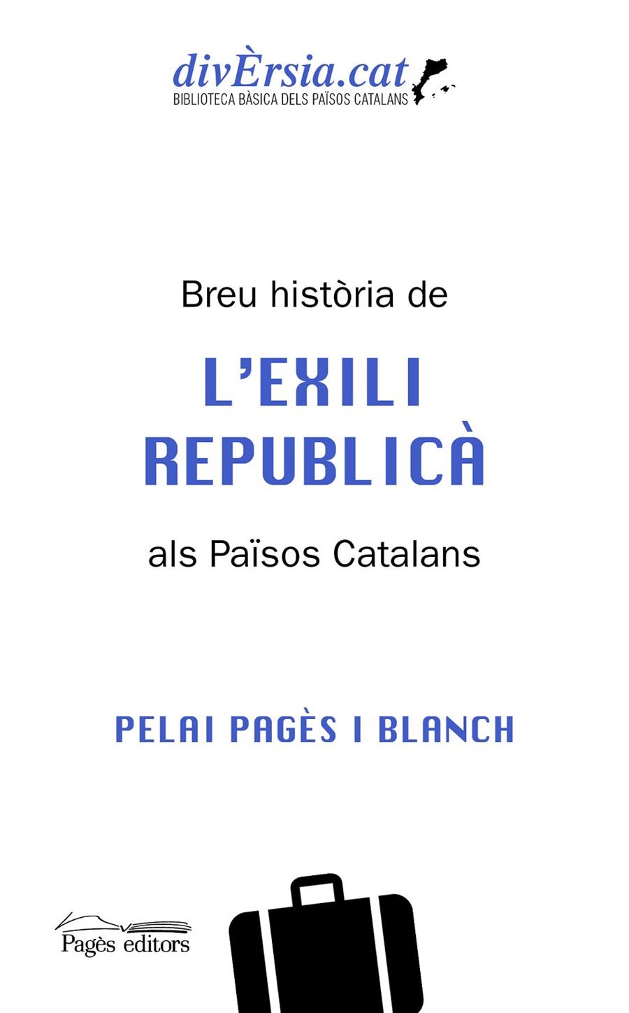 Breu història de l'exili republicà als Països Catalans | 9788413034621 | Pelai Pagès i Blanch