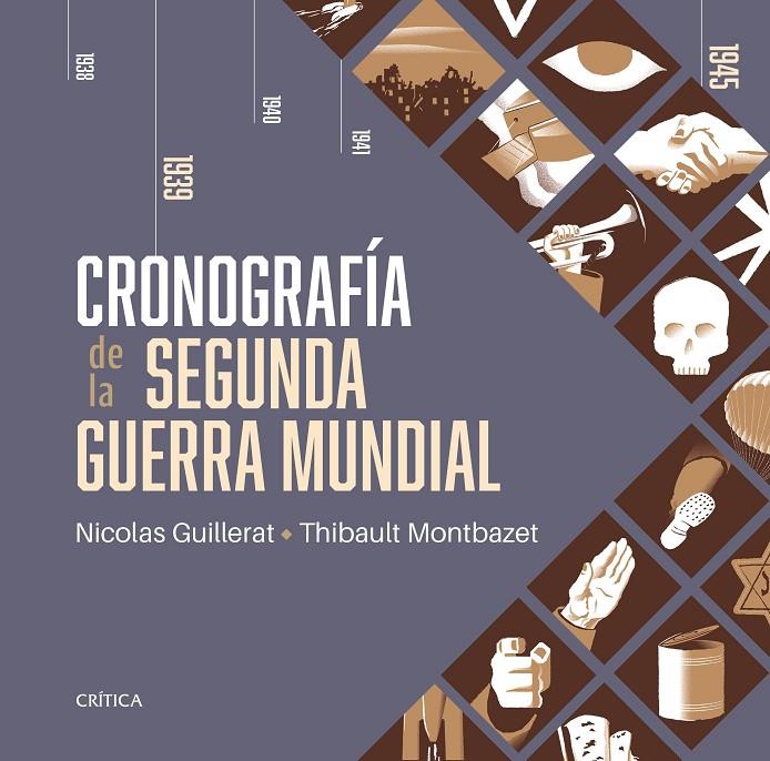 Cronografía de la Segunda Guerra Mundial | 9788491995807 | Nicolas Guillerat ; Thibault Montbazet