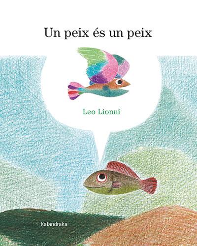 Un peix és un peix | 9788418558900 | Leo Lionni