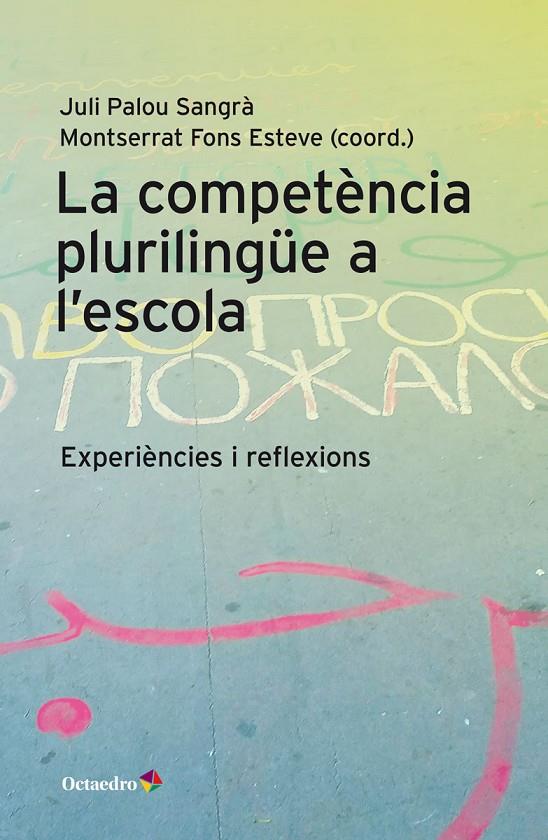 La competència plurilingüe a l'escola | 9788417667955 | Juli Palou Sangrà ; Montserrat Fons Esteve