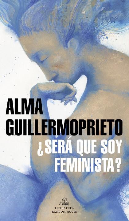 ¿Será que soy feminista? | 9788439737094 | Alma Guillermoprieto