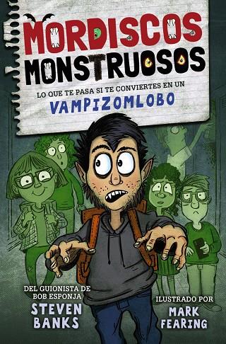 Mordiscos monstruosos | 9788469848678 | Steven Banks ; Mark Fearing