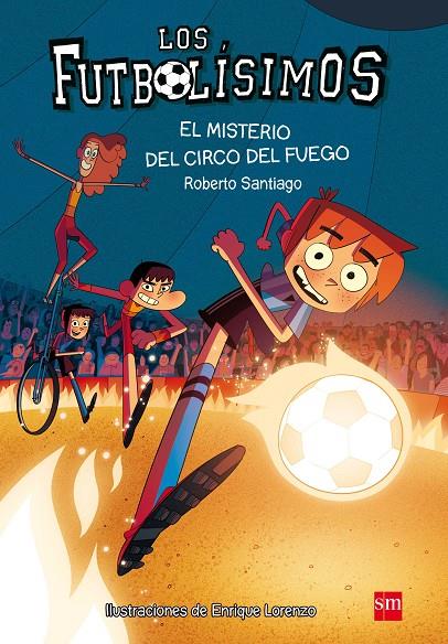 El misterio del circo del fuego | 9788467584967 | Roberto Santiago ; Enrique Lorenzo