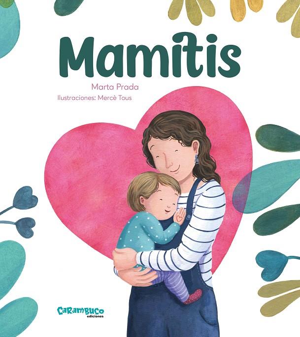 Mamitis | 9788417766740 | Marta Prada ; Mercè Tous 