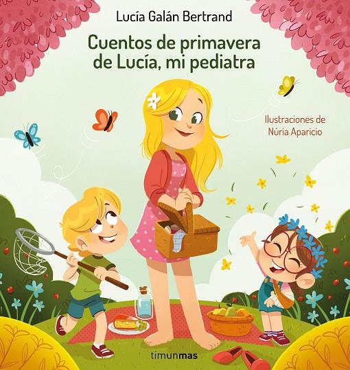 Cuentos de primavera de Lucía, mi pediatra | 9788408264972 | Lucía Galán Bertrand ; Núria Aparicio