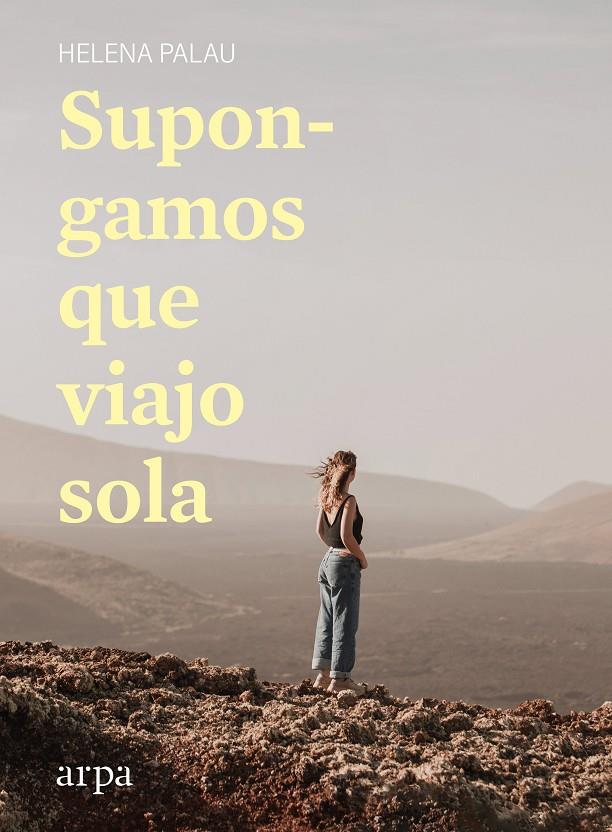 Supongamos que viajo sola | 9788418741142 | Helena Palau