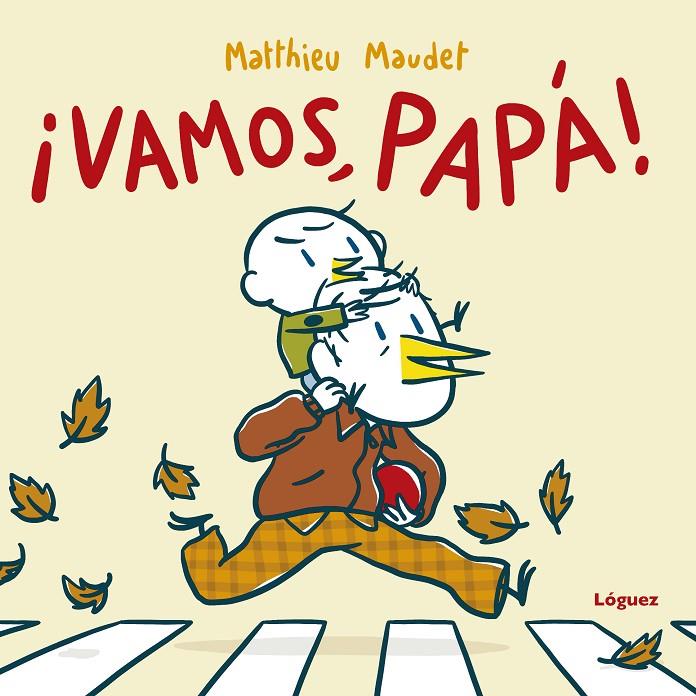 ¡Vamos, papá! | 9788412491463 | Matthieu Maudet