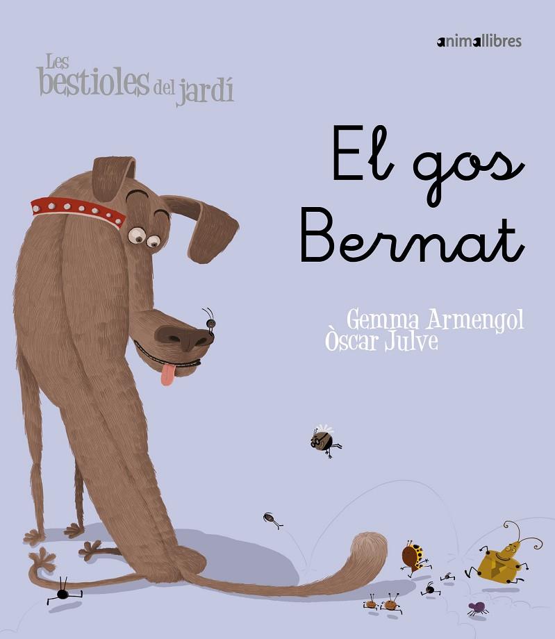 El gos Bernat | 9788496726598 | Gemma Armengol ; Òscar Julve