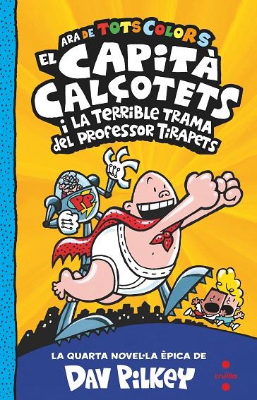 El Capità Calçotets i la terrible trama del professor Tirapets | 9788466150484 | Dav Pilkey