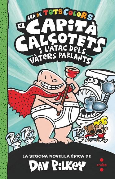 El Capità Calçotets i l'atac dels vàters parlants | 9788466149686 | Dav Pilkey