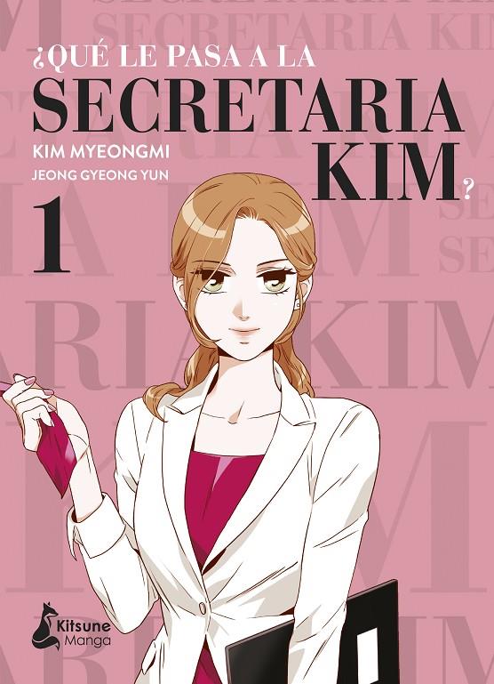 ¿Qué le pasa a la secretaria Kim? 1 | 9788418524233 | Jeong Gyeong Yun ; Kim Myeongmi