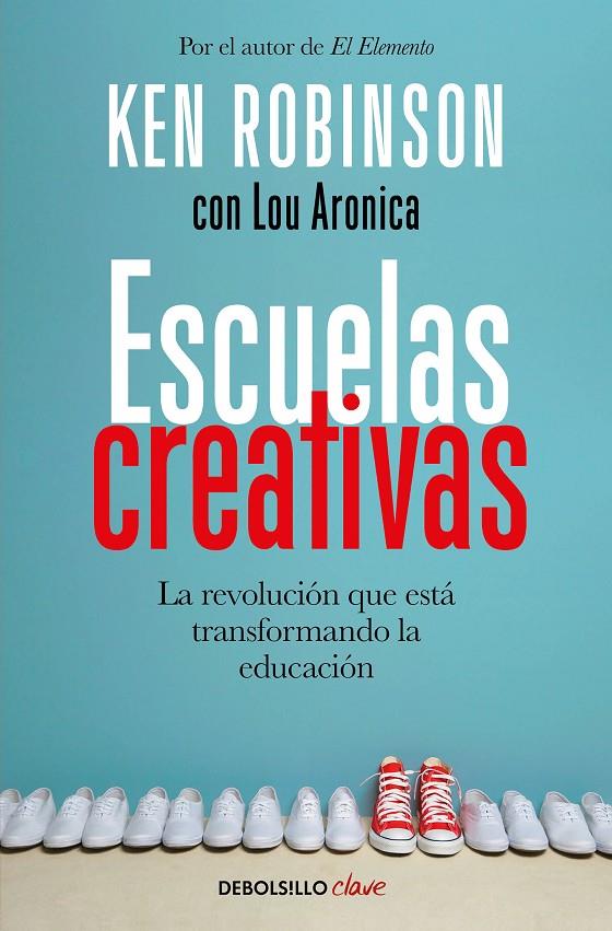 Escuelas creativas | 9788466335041 | Ken Robinson ; Lou Aronica