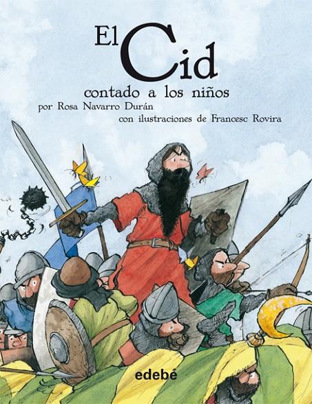 El cid contado a los niños | 9788423690664 | Rosa Navarro Durán ; Francesc Rovira