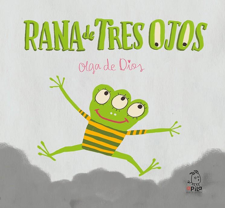 Rana de Tres Ojos | 9788417028053 | Olga de Dios