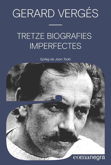 Tretze biografies imperfectes | 9788410161016 | Gerard Vergés